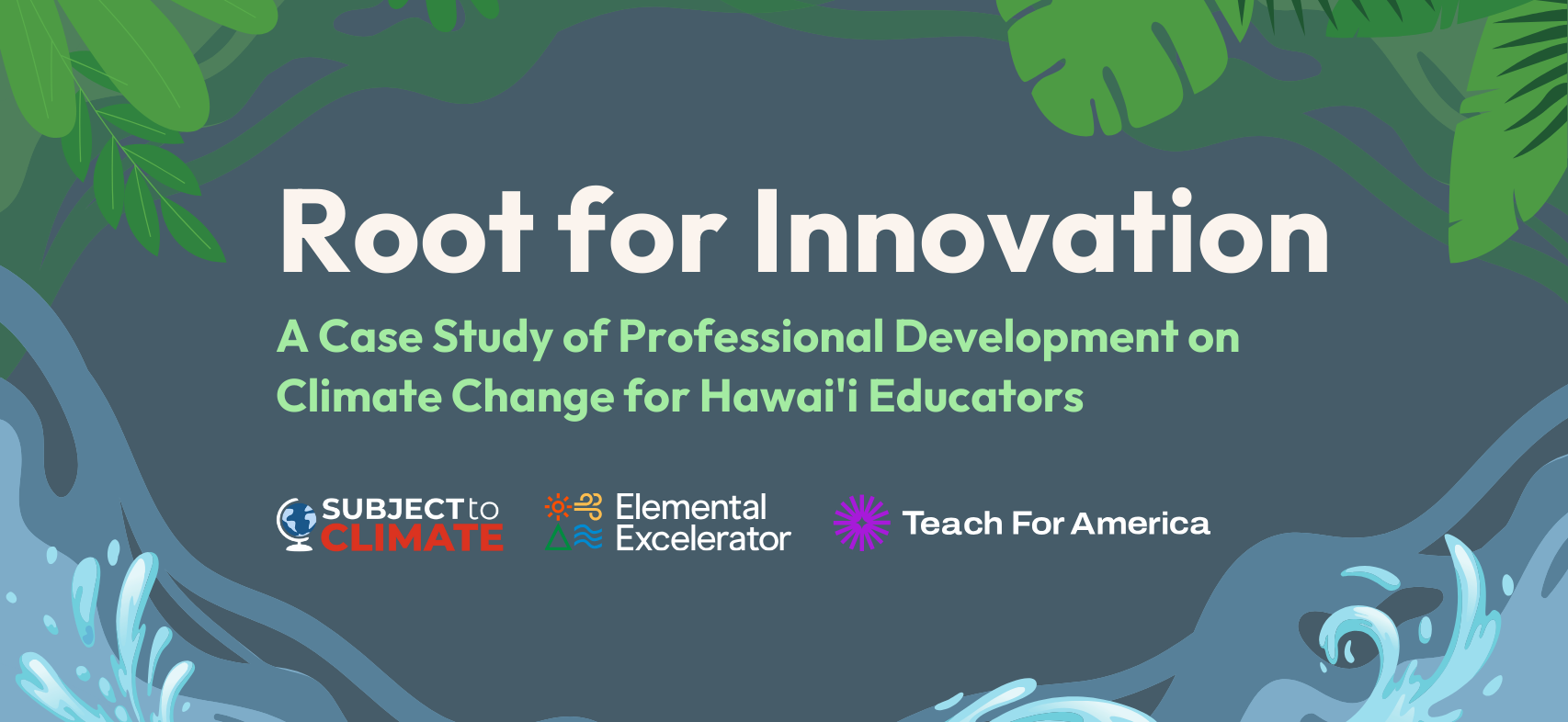 Root for Innovation: A Case Study of Professional Development on Climate Change for Hawai'i Educators